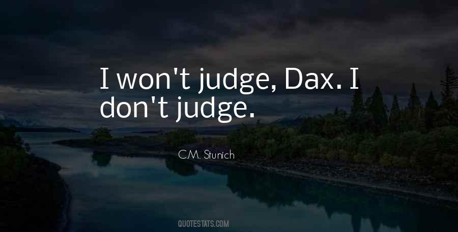 I Don't Judge Quotes #1283890