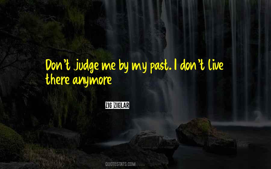 I Don't Judge Quotes #337007
