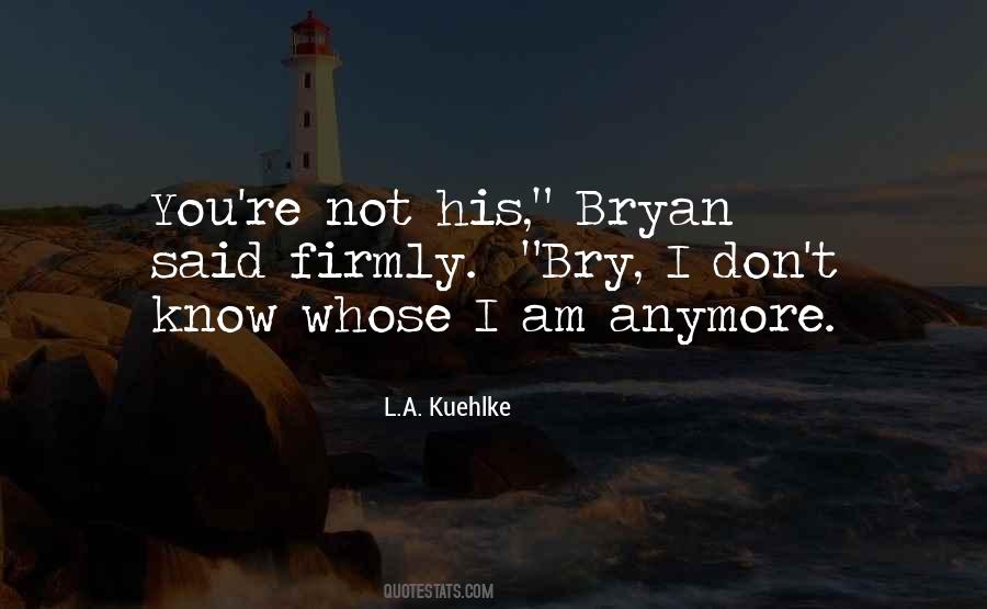 I Don't Know Anymore Quotes #388433