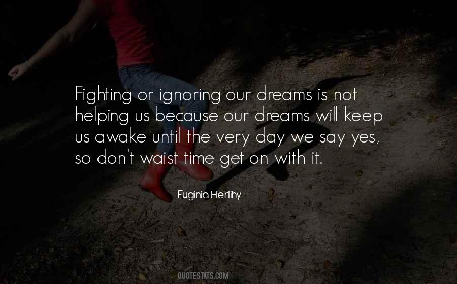 Quotes About Fighting For Your Dreams #1435578