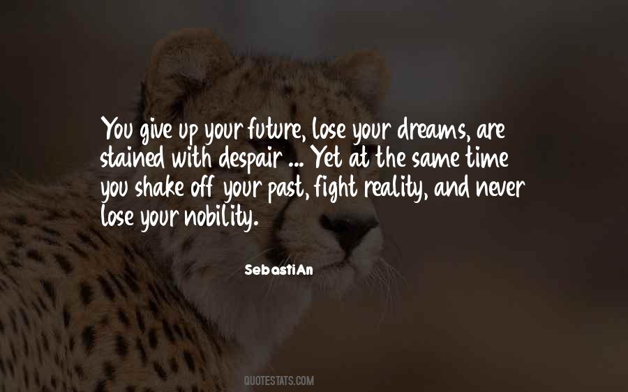 Quotes About Fighting For Your Dreams #363598