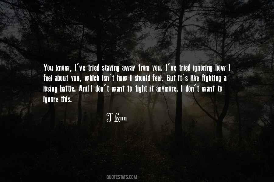I Don't Know How I Feel Anymore Quotes #1761645