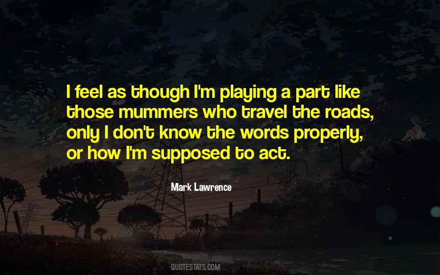 I Don't Know How I Feel Quotes #29995