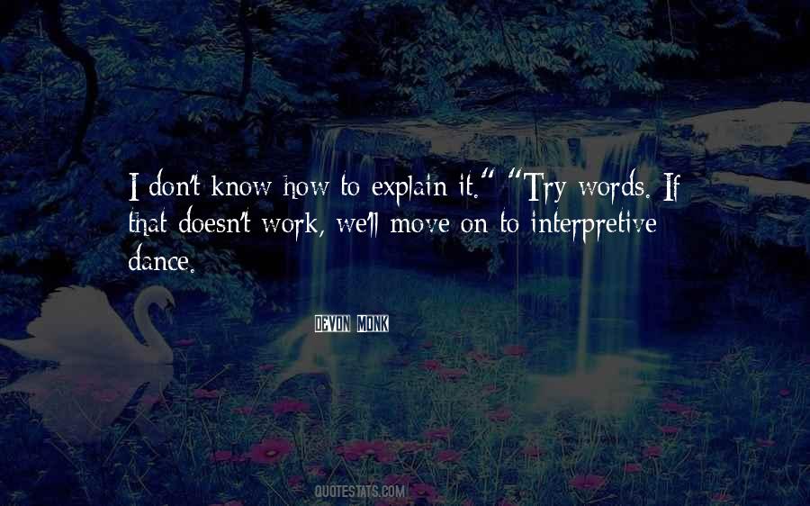 I Don't Know How To Explain Quotes #1074848