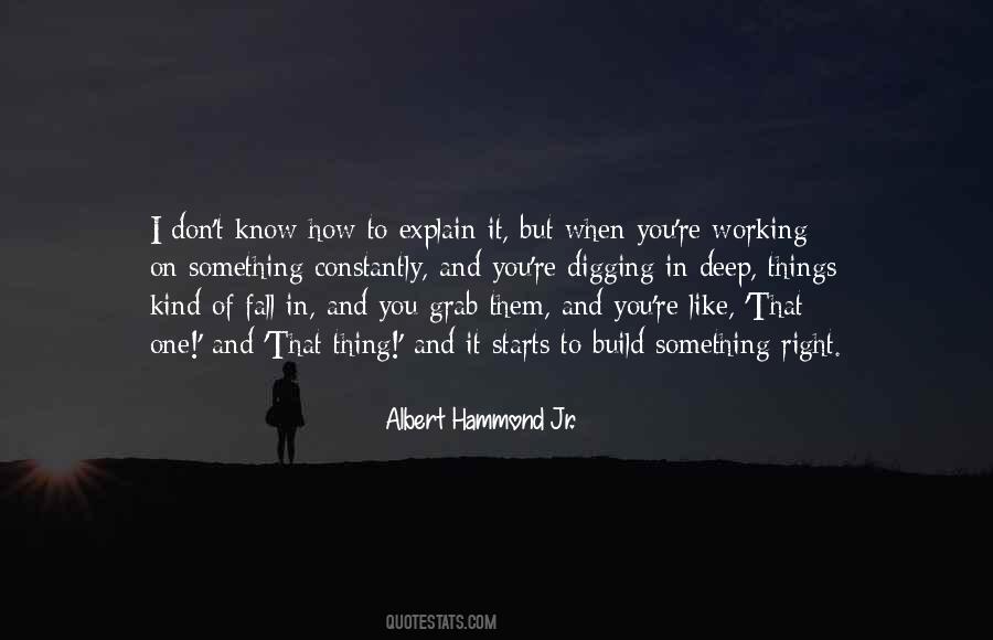 I Don't Know How To Explain Quotes #1120230
