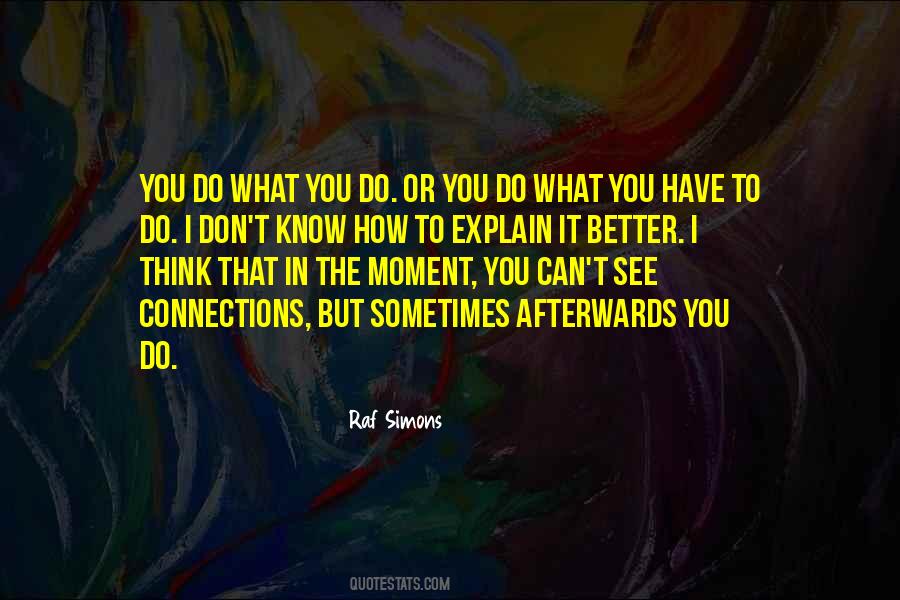 I Don't Know How To Explain Quotes #1361107