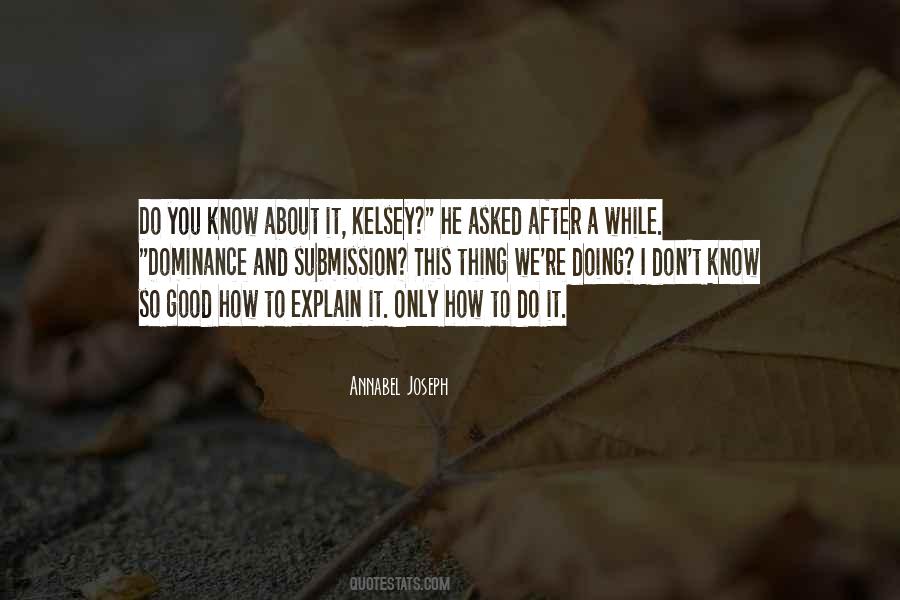 I Don't Know How To Explain Quotes #1428376