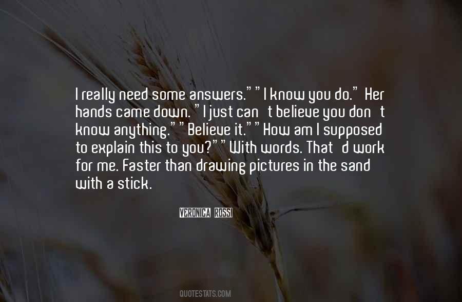 I Don't Know How To Explain Quotes #1850426