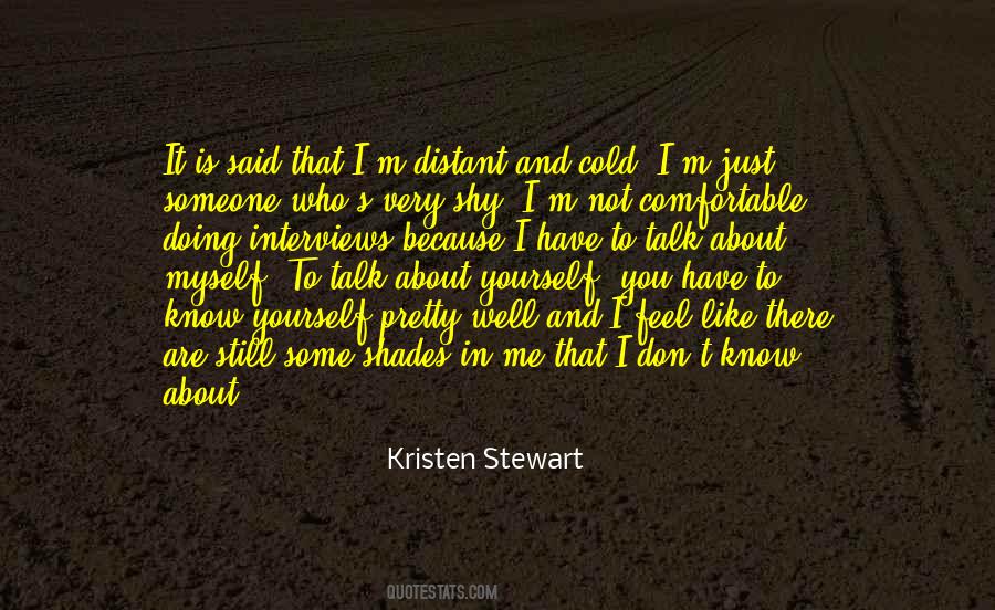 I Don't Know Myself Quotes #197628