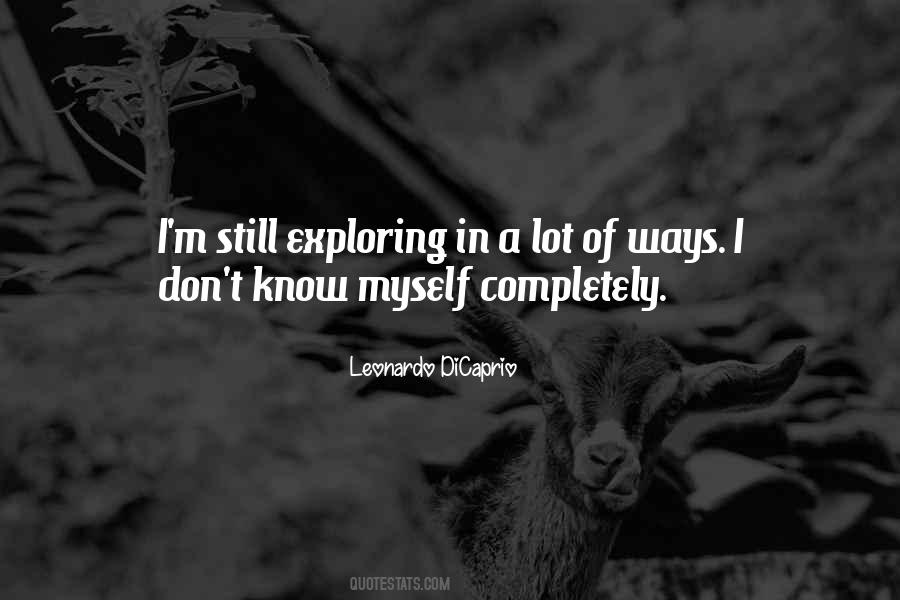 I Don't Know Myself Quotes #254969