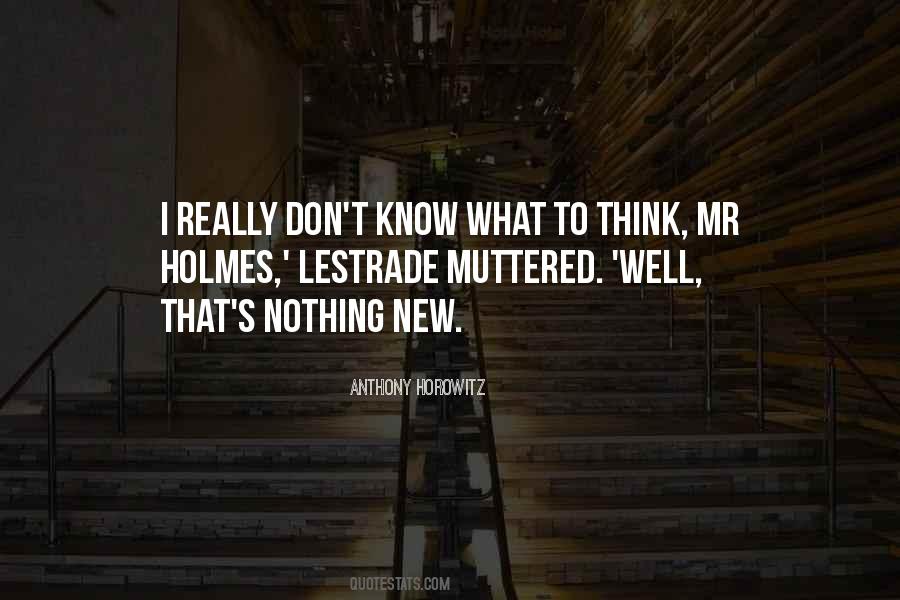 I Don't Know Nothing Quotes #381018
