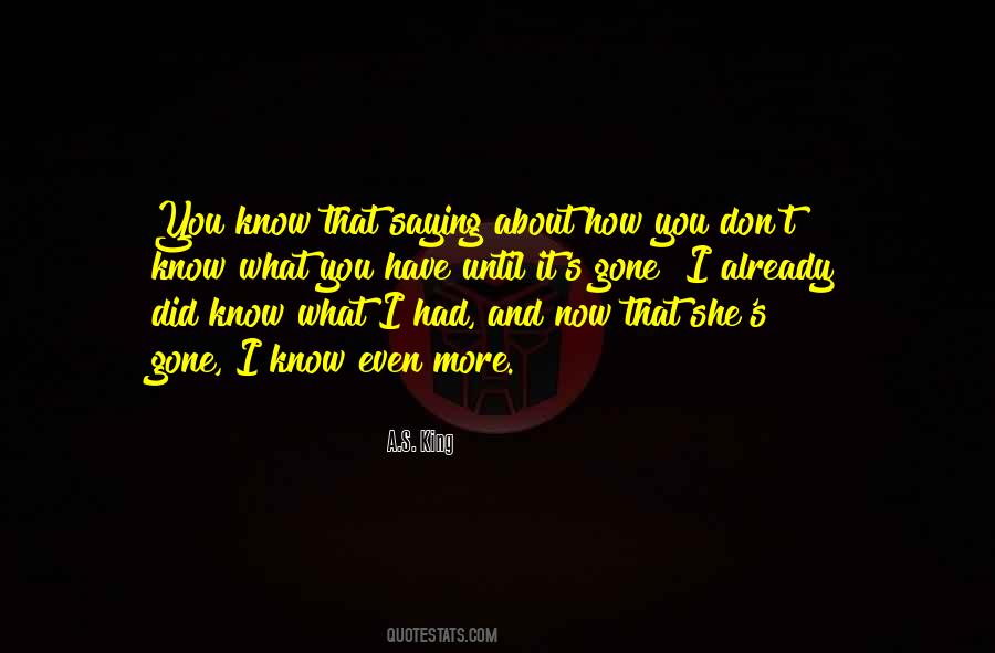 I Don't Know Now Quotes #119720