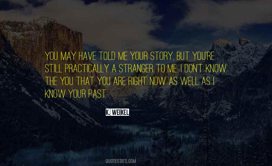 I Don't Know Now Quotes #120652 I Don't Know Now Quotes #120652