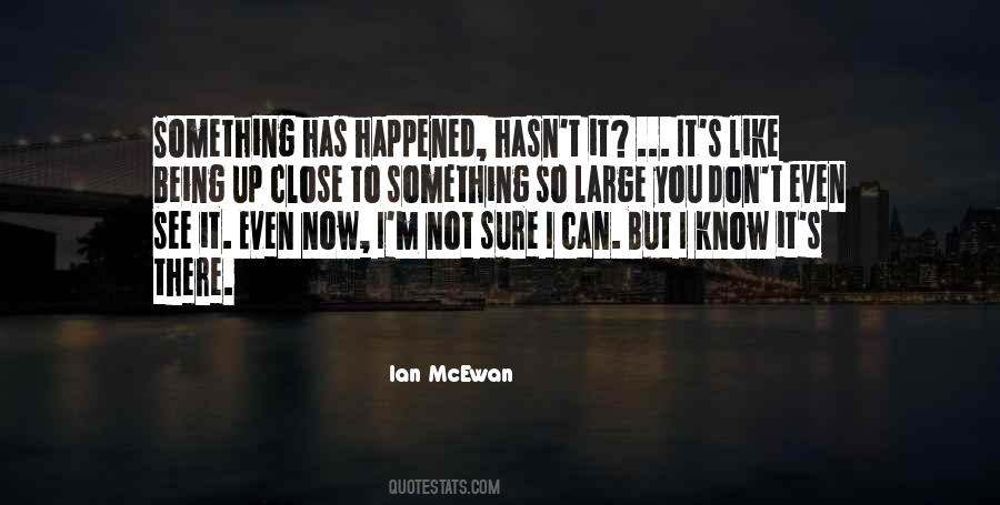 I Don't Know Now Quotes #26451