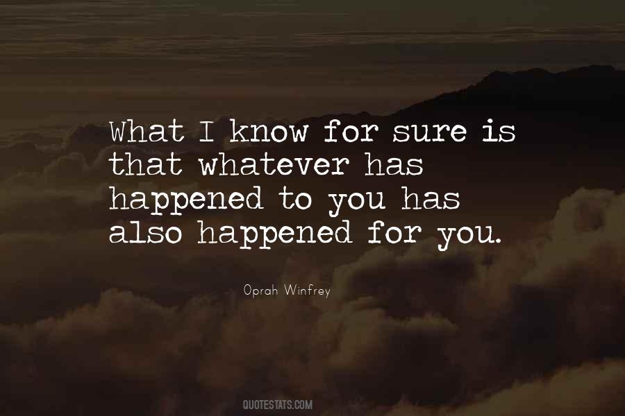 I Don't Know What Happened To Me Quotes #16892