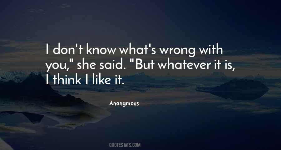 I Don't Know What I've Done Wrong Quotes #102510