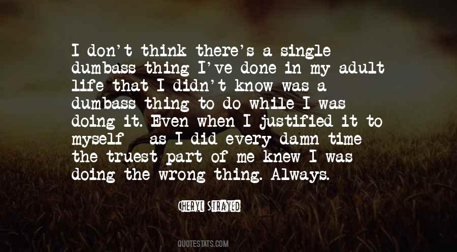 I Don't Know What I've Done Wrong Quotes #1103870
