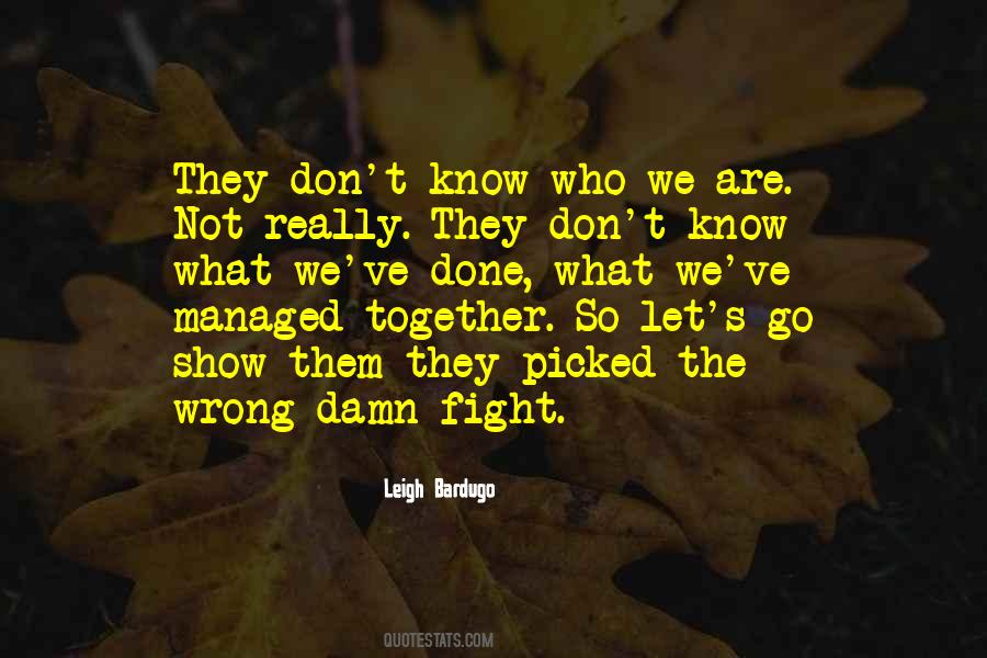 I Don't Know What I've Done Wrong Quotes #1131973