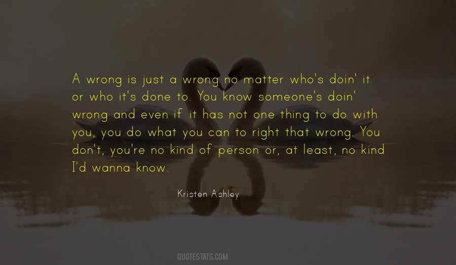 I Don't Know What I've Done Wrong Quotes #1191399