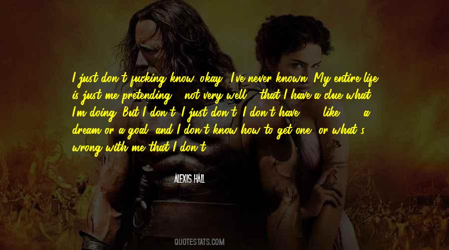 I Don't Know What I've Done Wrong Quotes #1577885