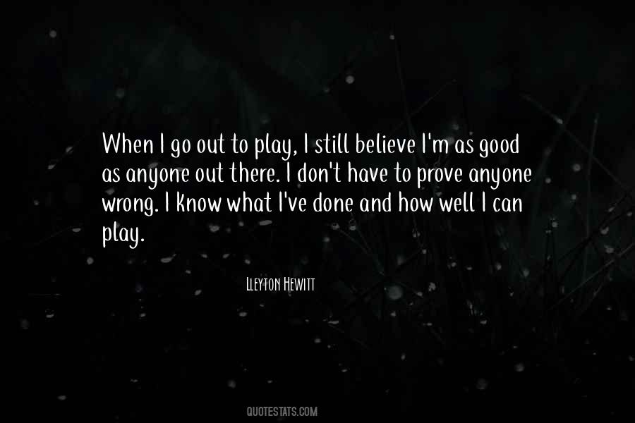 I Don't Know What I've Done Wrong Quotes #1826580