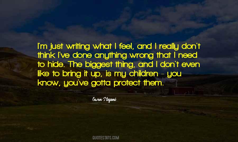 I Don't Know What I've Done Wrong Quotes #818543