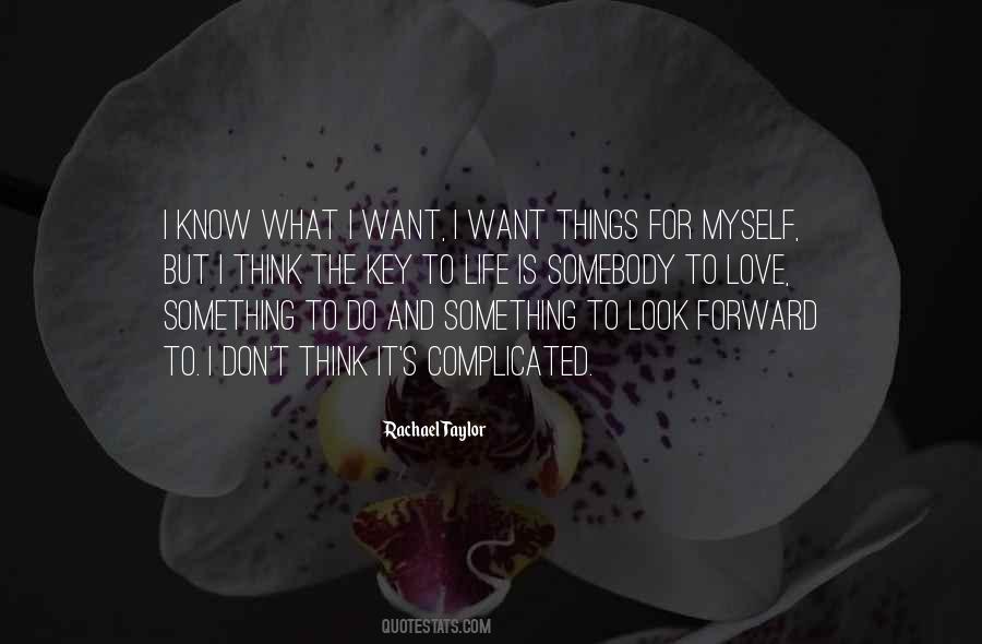 I Don't Know What To Do Love Quotes #1042714