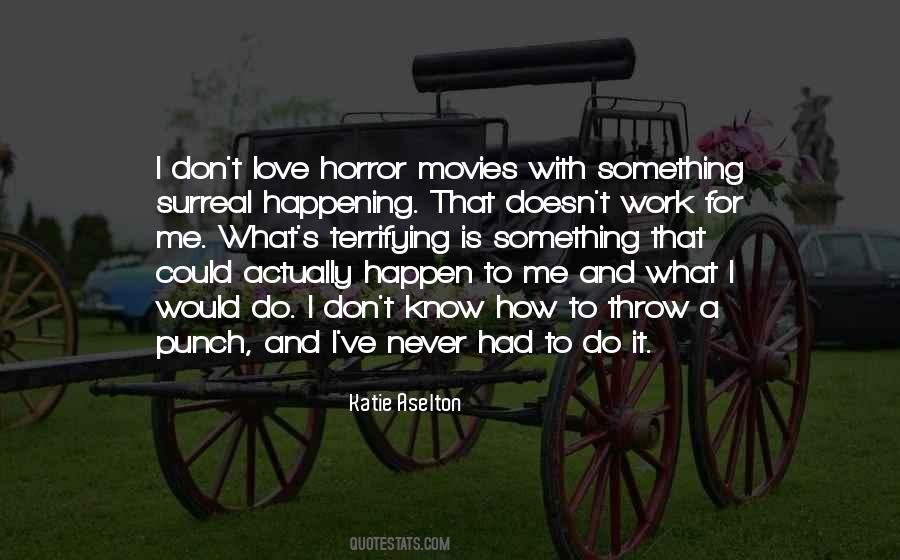 I Don't Know What To Do Love Quotes #1385848