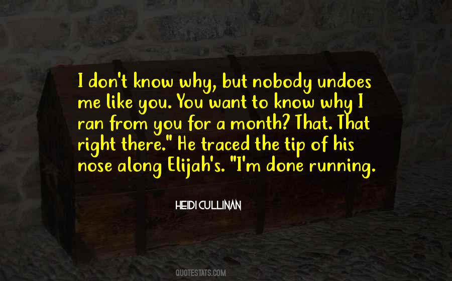 I Don't Know Why I Like You Quotes #336494