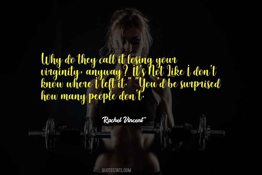 I Don't Know Why I Like You Quotes #924548