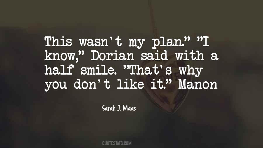 I Don't Know Why I Like You Quotes #957655