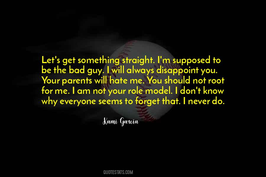 I Don't Know Why You Hate Me Quotes #1462037