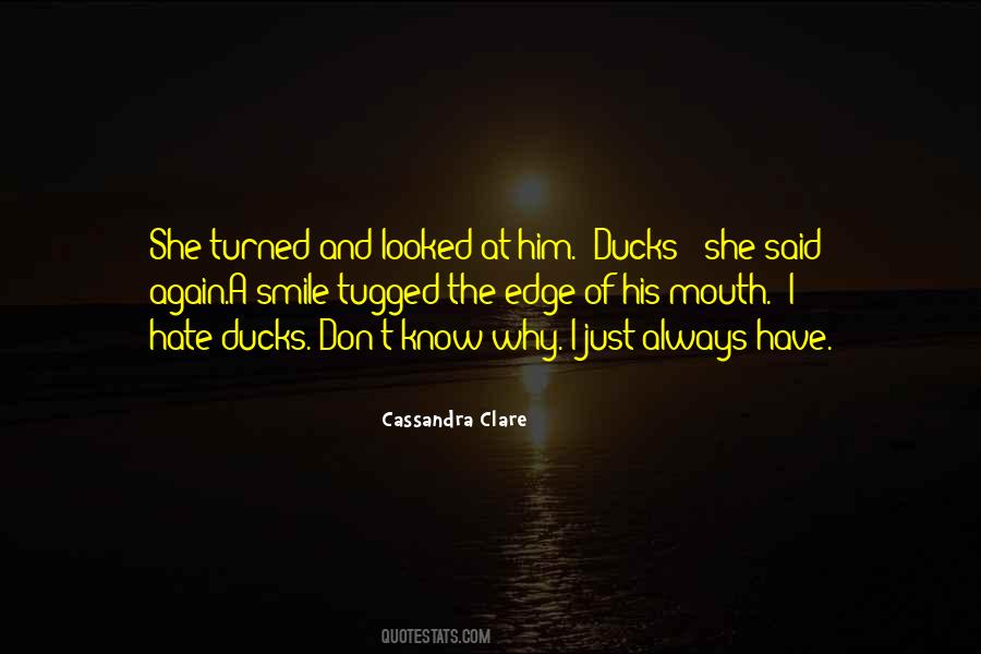 I Don't Know Why You Hate Me Quotes #66729