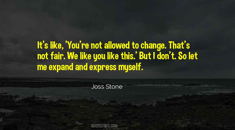 I Don't Like Change Quotes #132264