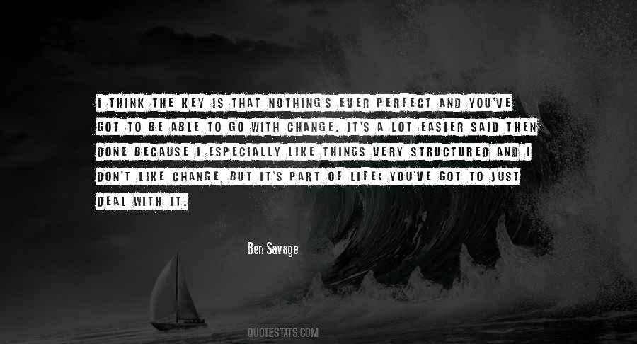 I Don't Like Change Quotes #294071