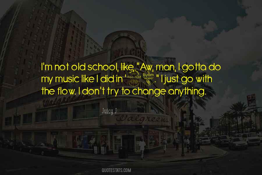 I Don't Like Change Quotes #354890