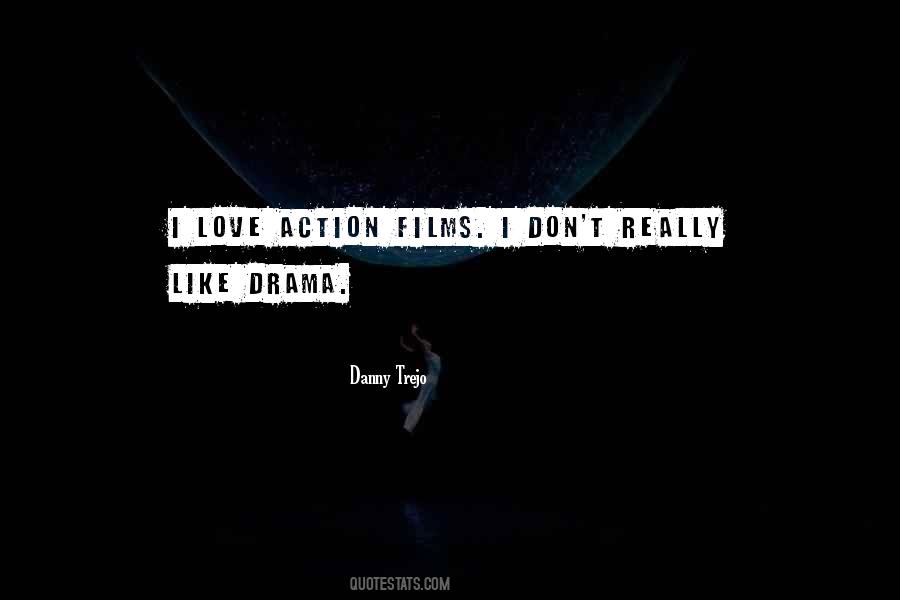 I Don't Like Drama Quotes #688847