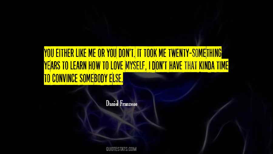 I Don't Like Myself Quotes #91176