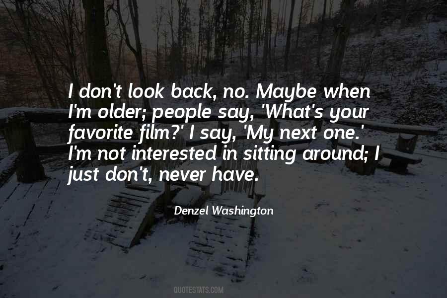 I Don't Look Back Quotes #721042