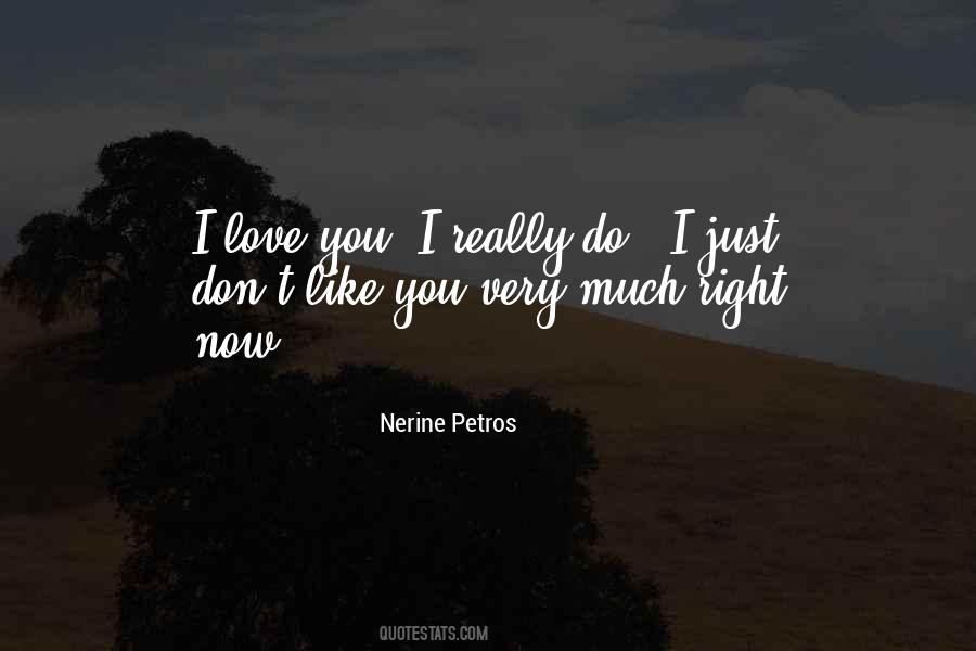 I Don't Love You Now Quotes #1414887