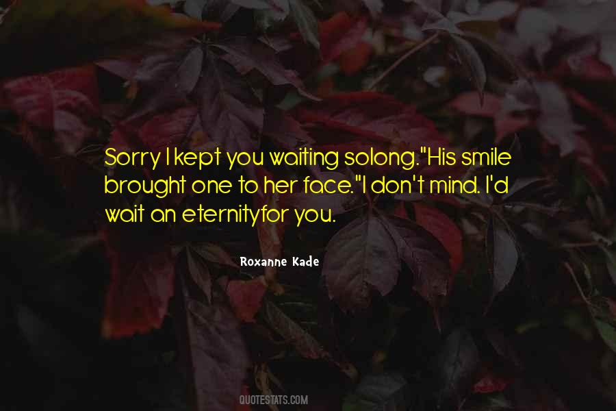 I Don't Mind Waiting For You Quotes #1133894