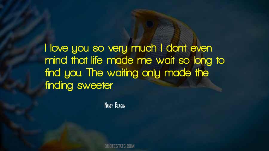 I Don't Mind Waiting For You Quotes #471620