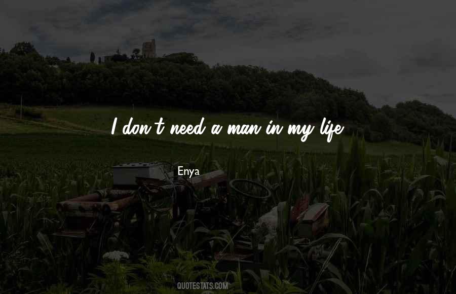 I Don't Need A Man Quotes #1207781