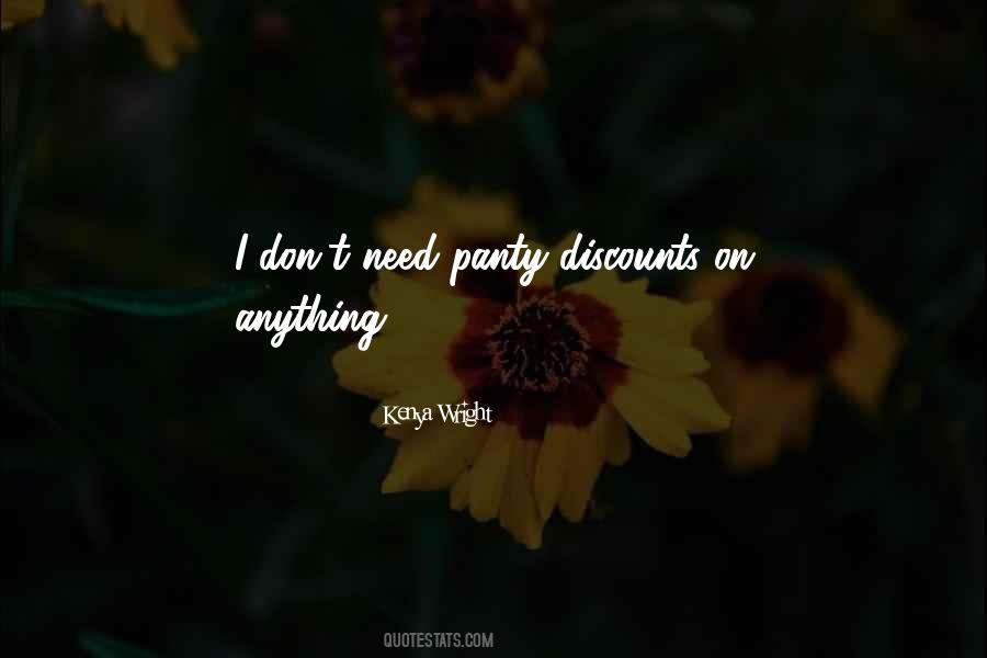 I Don't Need Anything Quotes #635052