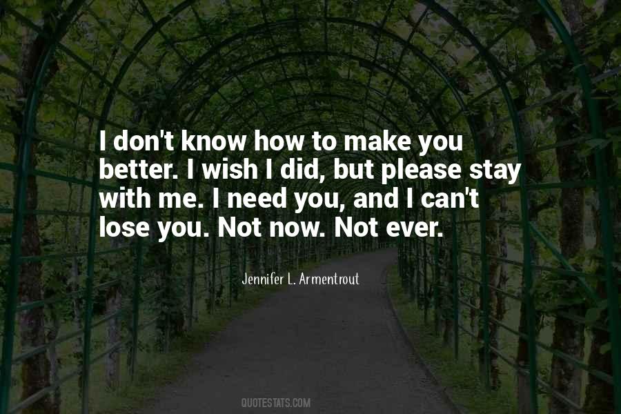 I Don't Need You Now Quotes #434079