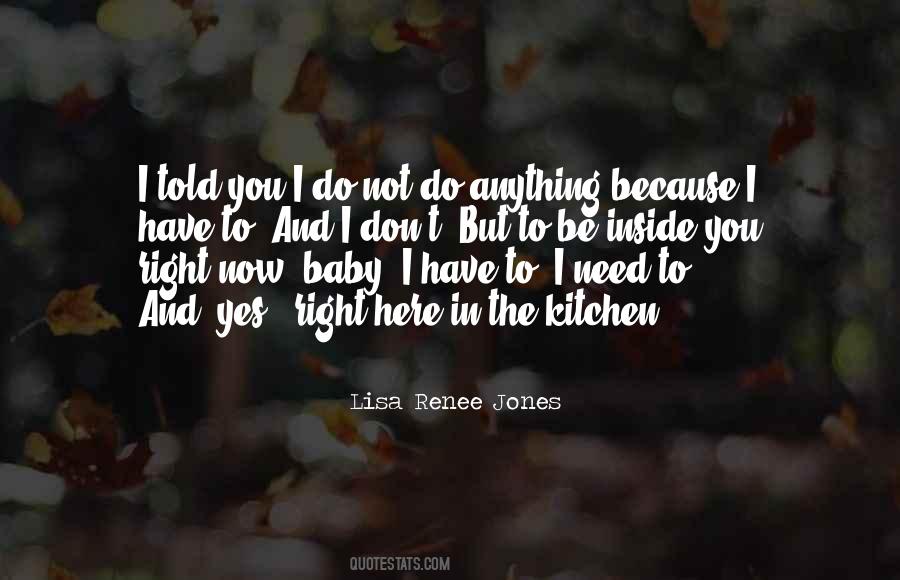 I Don't Need You Now Quotes #582109