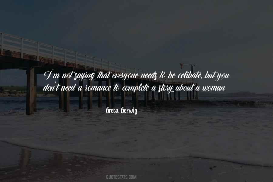 I Don't Need You To Complete Me Quotes #785906