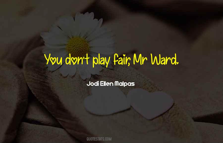 I Don't Play Fair Quotes #1201417