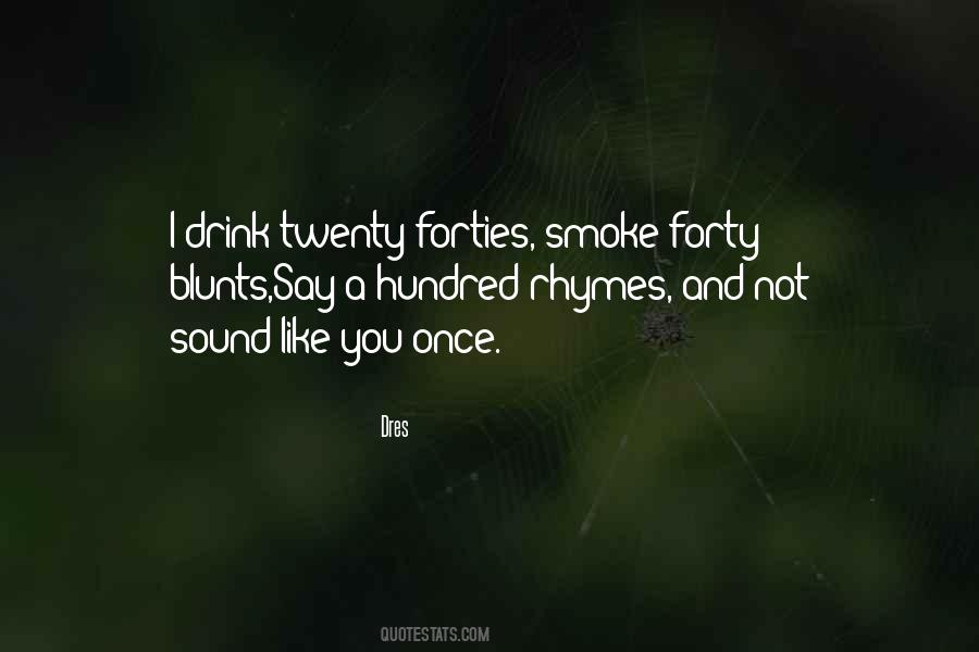 I Don't Smoke Or Drink Quotes #102688