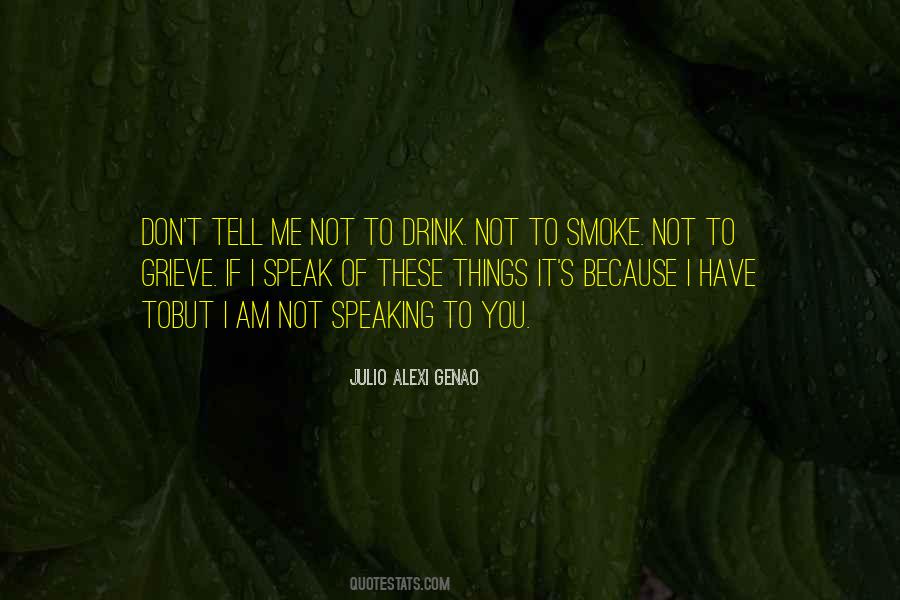 I Don't Smoke Or Drink Quotes #1035681